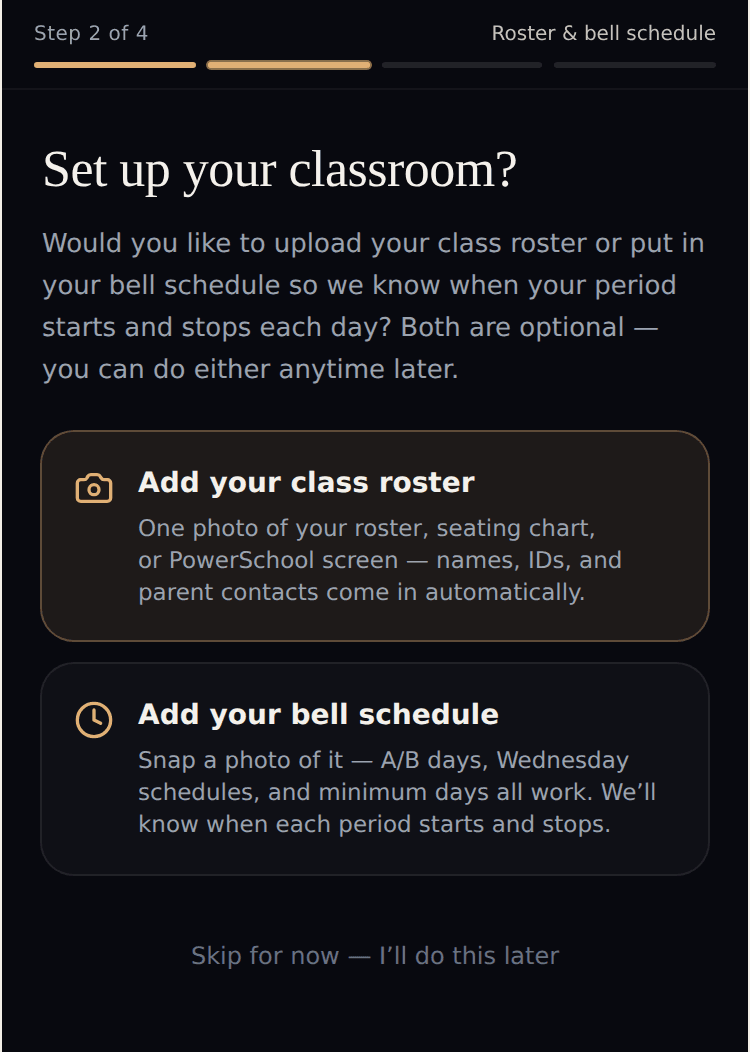 Teacher Supreme onboarding, step 2 of 4, titled 'Set up your classroom?' — two option cards, 'Add your class roster' (one photo of your roster, seating chart, or student information system) and 'Add your bell schedule' (A/B days, Wednesday schedules, and minimum days all work), with a 'Skip for now' link below